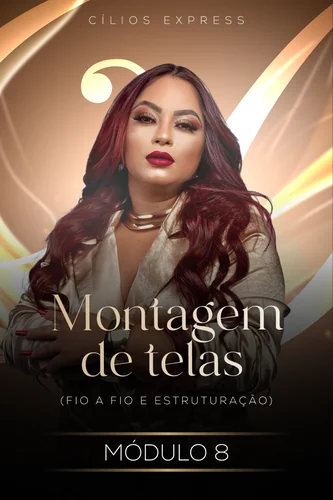 Módulo 8 – Montagem de telas (fio a fio e estruturação)